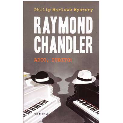 Raymond Chandler - Adio, iubito!