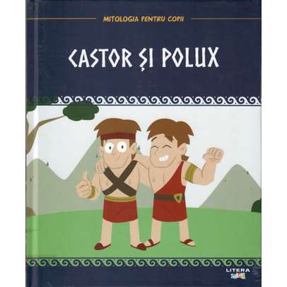 Mitologia pentru copii nr.24 - Castor si Polux - coperta