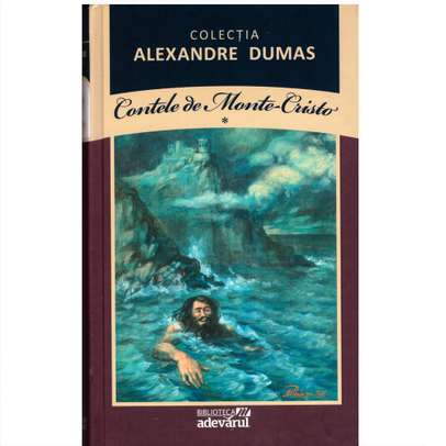 Alexandre Dumas - Contele de Monte Cristo Volumul 1