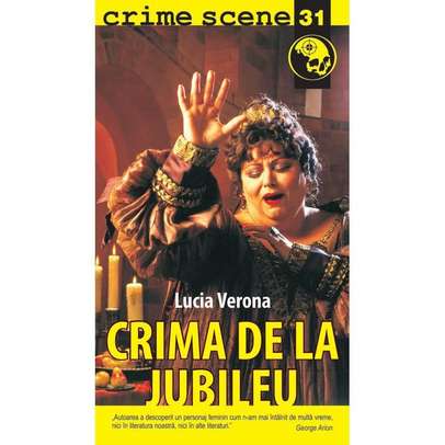 Crime Scene - Lucia Verona - Crima de la jubileu