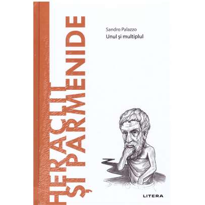 Descopera filosofia nr.29 - Heraclit si Parmenide 