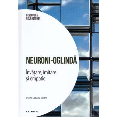 Descopera Neurostiinta nr.2 - Neuroni-oglinda