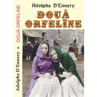 Adolphe D'Ennery - Doua orfeline
