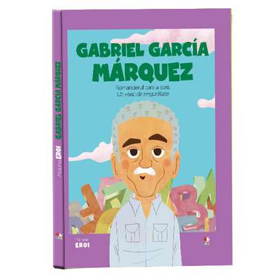 Colectia Micii mei eroi nr.58 - Gabriel Garcia Marquez
