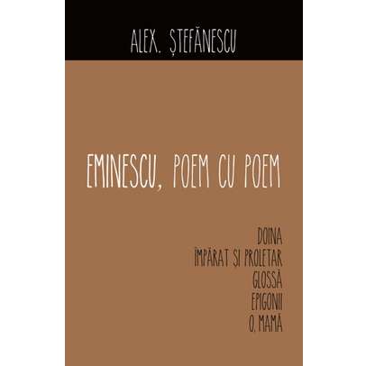 Alex Stefanescu - Eminescu, poem cu poem - Doina