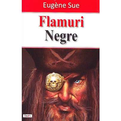 Eugene Sue - Flamuri negre