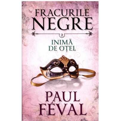 Paul Feval - Fracurile Negre Vol. 2