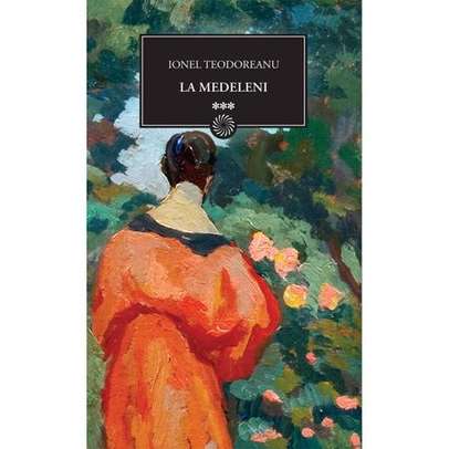 Ionel Teodoreanu - La Medeleni - Vol. 3