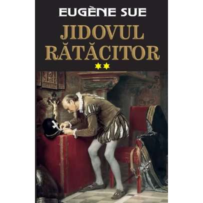 Eugene Sue - Jidovul ratacitor Vol. 2