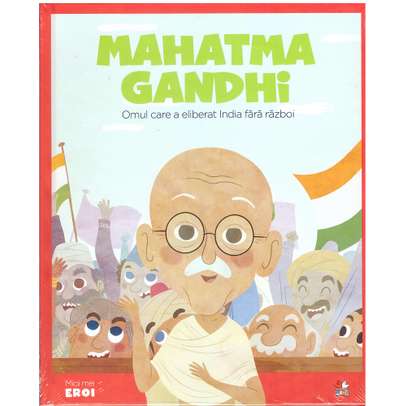 Colectia Micii mei eroi nr. 6 - Mahatma Gandhi