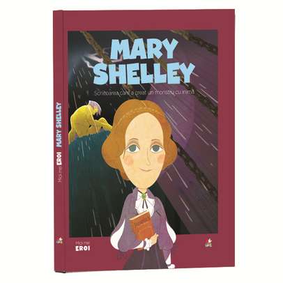 Colectia Micii mei eroi nr.51 - Mary Shelley