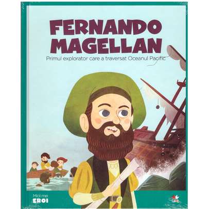 Colectia Micii mei eroi nr.52 - Fernando Magellan