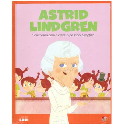 Colectia Micii mei eroi nr.54 - Astrid Lindgren