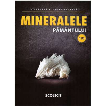 Mineralele pamantului nr.110 - Scolecit