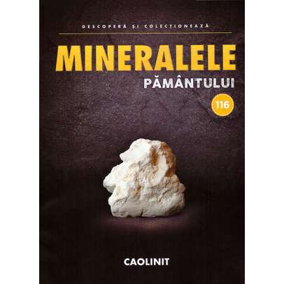 Mineralele pamantului nr.116 - Caolinit