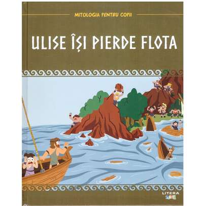 Mitologia pentru copii nr.16 - Ulise isi pierde flota
