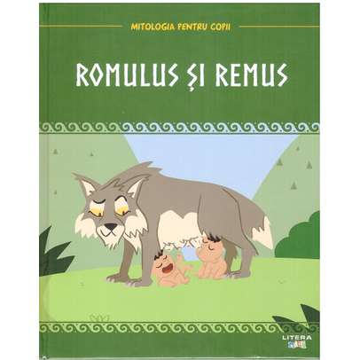 Mitologia pentru copii nr.18 - Romulus si Remus - coperta