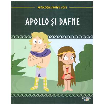 Mitologia pentru copii nr.31 - Apollo si Dafne 