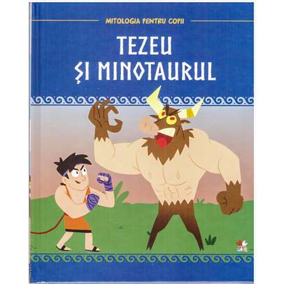 Mitologia pentru copii nr.1 - Tezeu si Minotaurul