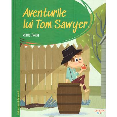 Prima mea biblioteca Nr.03 - Aventurile lui Tom Sawyer