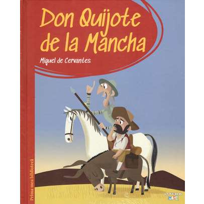 Prima mea biblioteca Nr.05 - Don Quijote de la Mancha
