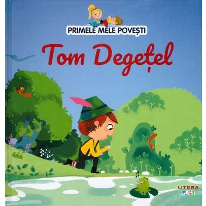 Primele mele povesti Nr.11 - Tom Degetel