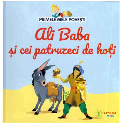 Primele mele povesti Nr.16 - Ali Baba si cei 40 de hoti