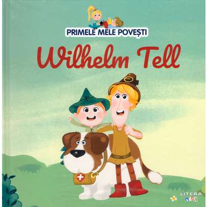 Primele mele povesti Nr.49 - Wilhelm Tell