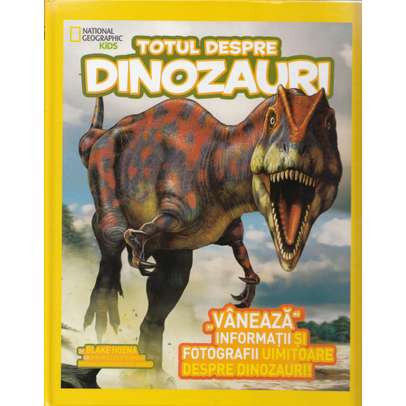 National Geographic Kids - Totul despre dinozauri