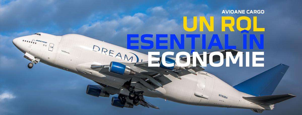 Avioanele cargo: Un pilon al economiei globale